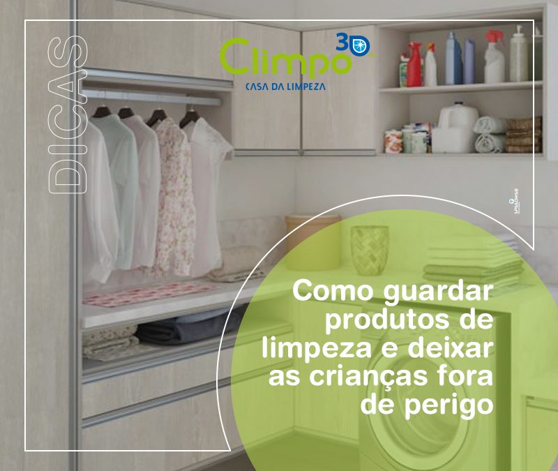 Como guardar produtos de limpeza e deixar as crianças fora de perigo
