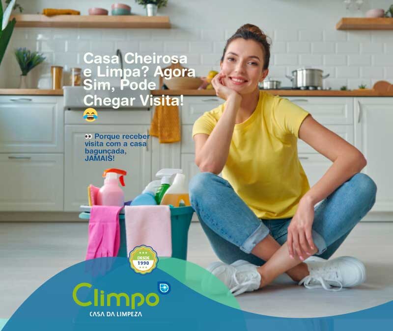 Casa Cheirosa e Limpa? Agora Sim, Pode Chegar Visita
