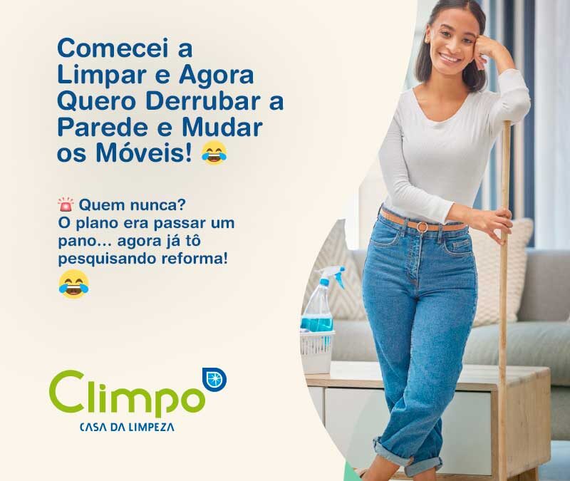 Comecei a Limpar e Agora Quero Derrubar a Parede e Mudar Móveis