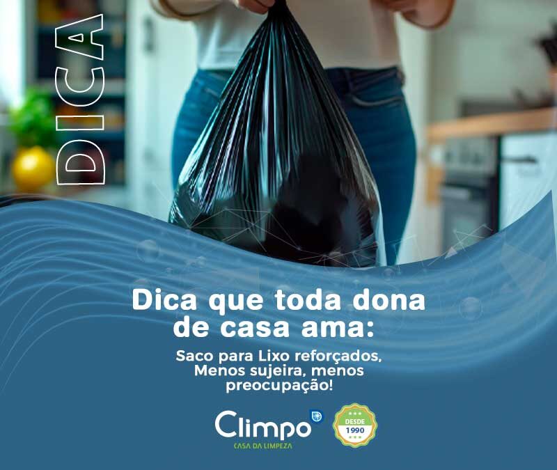 Dica que toda dona de casa ama: Saco para lixos reforçados, menos sujeira, menos preocupação!